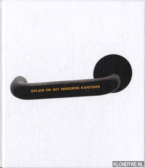 Russell, Peter - Geluid en het moderne kantoor. Een boek over gezondheid,welzijn en efficiency