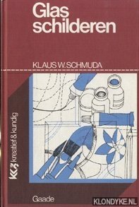 Schmuda, Klaus W. - Glas schilderen