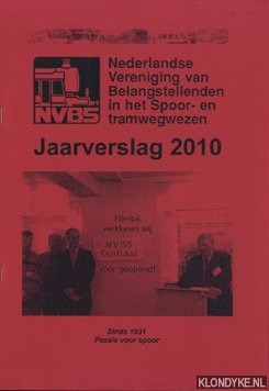 Brouwer, Hans - e.a. - Nederlandse Vereniging van Belangstellenden in het Spoor- en tramwezen Jaarverslag 2010