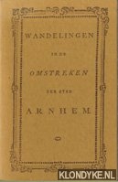 Diverse auteurs - Wandelingen in de omstreken der stad Arnhem