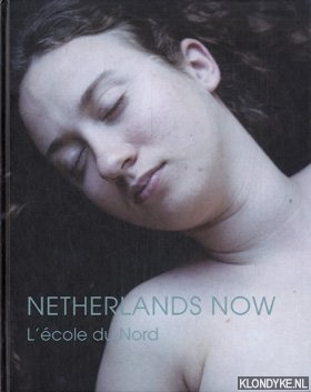 Nora, lisabeth - Netherlands now, l'cole du Nord