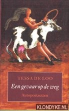 Loo, Tessa de - Een gevaar op de weg: autoportretten