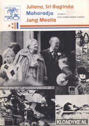 Diverse auteurs - Herdenkingsboek Juliana, Sri Baginda Maharadja Jang Moelia (Juliana, onze Doorluchtige Vorstin)