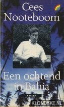 Nooteboom, Cees - Een ochtend in Bahia