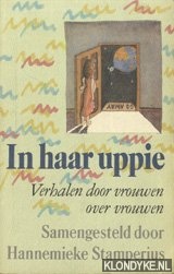 Stamperius, Hannemieke - In haar uppie: verhalen door vrouwen over vrouwen