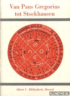Huys, B. - Van Paus Gregorius tot Stockhausen. Twaalf eeuwen muzieknotatie