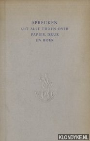 Diverse auteurs - Spreuken uit alle tijden over papier, druk en boek