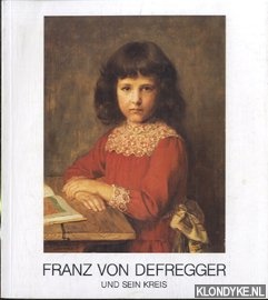 Diverse auteurs - Franz von Defregger und sein Kreis
