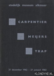 Kampen, Anthony van - Stedelijk museum Alkmaar. Carpentier. Meijers. Trap. 21 december 1962 - 27 januari 1963