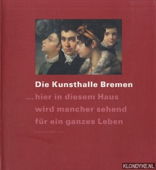 Hansen, Dorothee - Die Kunsthalle Bremen zu Gast in Bonn: Meisterwerke aus sechs Jahrhunderten