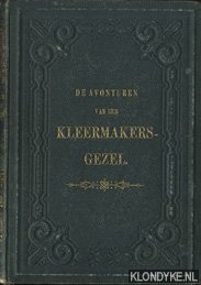 Goeverneur, J.J.A. - De avonturen van een kleermakersgezel in vier werelddelen. Een boek voor onze Nederlandsche jeugd. Onkel Tom nageschreven door J.J.A. Goeverneur. Met 6 gekleurde platen