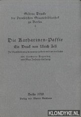 Degering, H. - Die Katharinen-passie: ein druck von Ulrich Zell