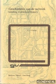 Fischer, E.J. - Geschiedenis van de techniek: inleiding, overzicht en thema's