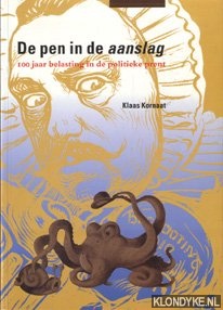 Kornaat, Klaas - De pen in de aanslag: 100 jaar belasting in de politieke prent