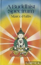 Pallis, Marco - A Buddhist spectrum