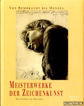 Bringmann, Michael - Meisterwerke der Zeichenkunst: von Rembrandt bis Menzel; die Sammlung Brandes