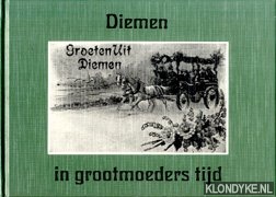 Reurekas, J.F. - Diemen in grootmoeders tijd
