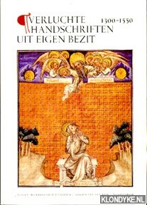 Ekkart, R.E.O. - Verluchte handschriften uit eigen bezit 1300-1550
