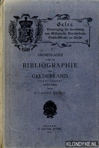 Gouda Quint, S. - Grondslagen voor de Bibliographie van Gelderland. Vervolgdeel 1910-1925
