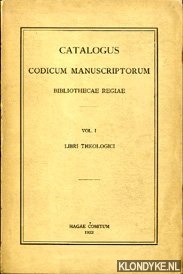 Diverse auteurs - Catalogus Codicum Manuscriptorum. Bibliothecae Regiae. Vol. I. Libri Theologici