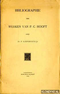 Leendertz Jr., Dr. P. - Bibliographie der werken van P.C. Hooft