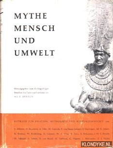 Jensen, Ad. E. - Mythe, Mensch und Umwelt. Beitrge zur Religion, Mythologie und Kulturgeschichte