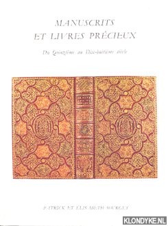 Sourget, Patrick & Sourget, lisabeth - Manuscrits et livres prcieux. Du Quinzime au Dix-huitime sicle