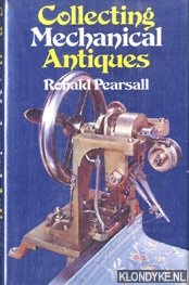 Pearsall, Ronald - Collecting mechanical antiques.