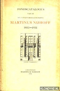 Diverse auteurs - Martinus Nijhoff. Fondscatalogus. 1853-1931