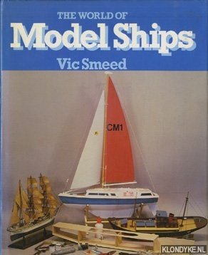 Smeed, V. E. - The world of model ships