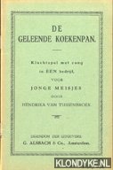 Tussenbroek, Hendrika - De geleende koekenpan. Kluchtspel met zang in N bedrijf, voor jonge meisjes
