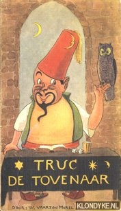Vaarzon Morel, W. - Truc de Tovenaar