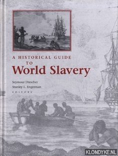 Drescher, Seymour - A historical guide to world slavery