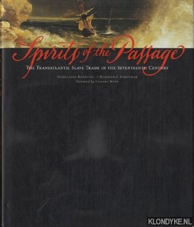 Burnside, Madeleine - Spirits of the passage: the Transatlantic slave trade in the seventeenth century