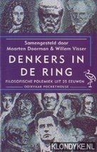 Doorman, Maarten - Denkers in de ring: filosofische polemiek uit 25 eeuwen
