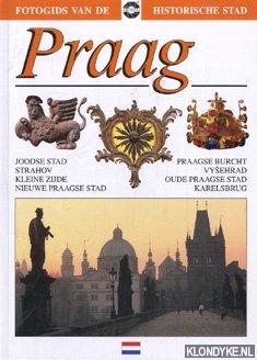 Blkov, Hana - Praag: fotogids van de historische stad. Joodse stad, Strahov, Kleine Zijde, nieuwe Praagse stad, Praagse Burcht, Vysehrad, oude Praagse stad, Karelsbrug.