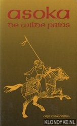 Keuning, Wytze - Mystieke verhalen. Asoka, de wilde prins