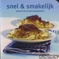 Diverse auteurs - Snel & smakelijk. Lekker eten in een handomdraai