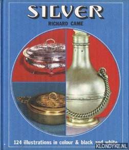 Came, Richard - Silver. 124 illustrations in colour & black and white