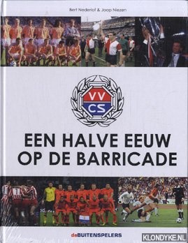 Nederlof, Bert & Niezen, Joop - VVCS Een halve eeuw op de barricade