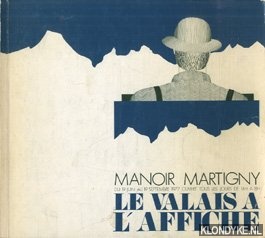 Martigny, Manoir de - Le Valais a l'affiche. 1. L'affiche touristique