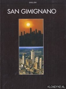 Diverse auteurs - San Gimignano. The city with the beautiful towers