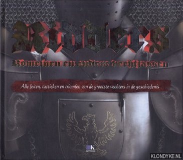 Ridders, Romeinen en andere vechtjassen. Alle feiten, tactieken en triomfen van de grootste vechters uit de geschiedenis - Harpur, James