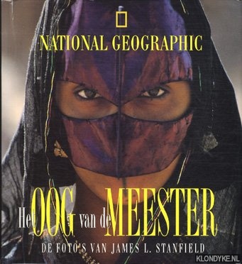 Stanfield, James L. - Het oog van de meester: de foto's van James L. Stanfield