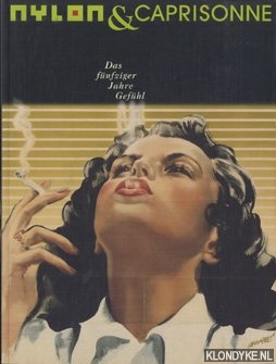 Belting, Isabella - Nylon & Caprisonne: das Fnfziger-Jahre-Gefhl
