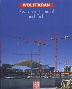 Ehmann, Stefanie - Wolffkran zwischen Himmel und Erde