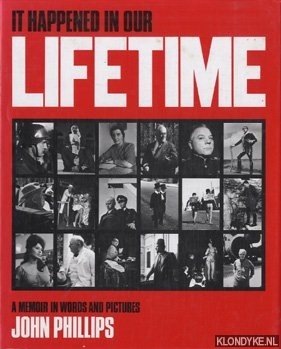 Phillips, John - In happened in our lifetime: a memoir in words and pictures