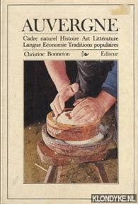 Charbonnier, Pierre - e.a. - Auvergne. cadre naturel, histoire, art, littrature, langue, economie, traditions populaires