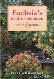 Nijhuis, M. - Fuchsia' s in alle seizoenen