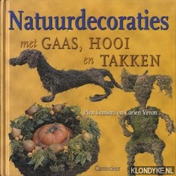 Lemstra, P. - Natuurdecoraties met gaas, hooi en takken
